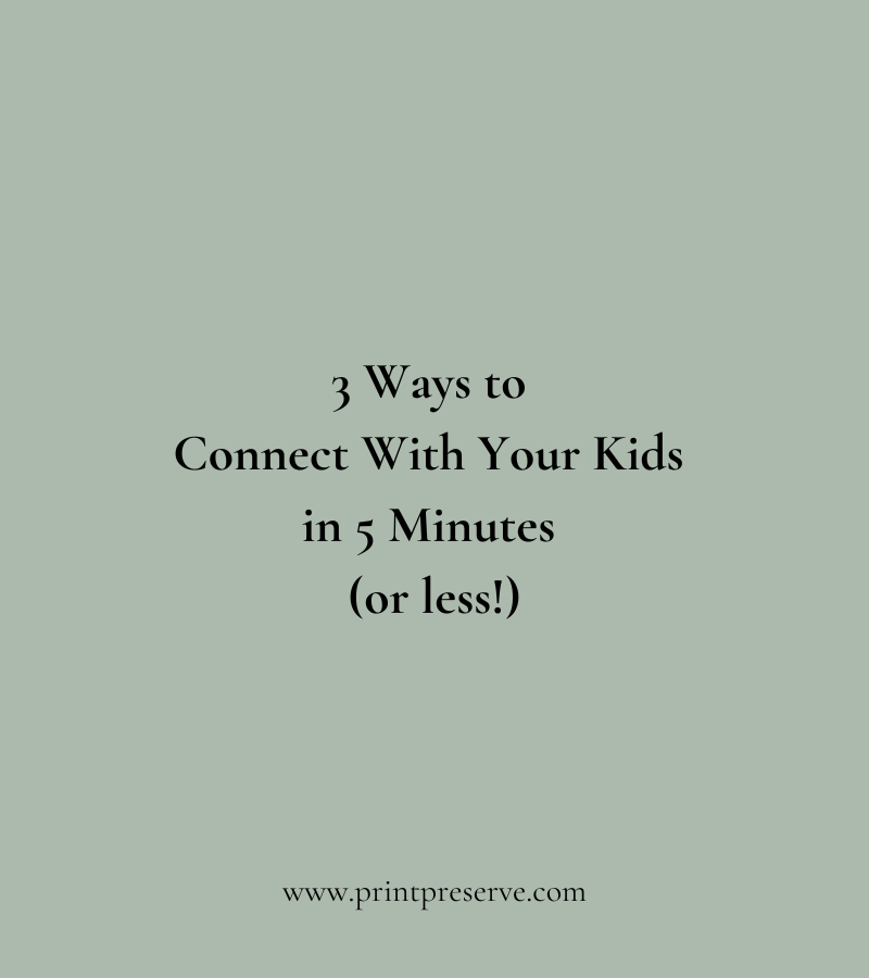 Tips for connecting with your kids in 5 minutes (or less)